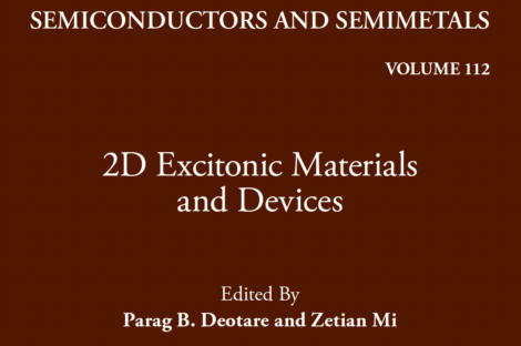 Parag Deotare and Zetian Mi are editors of new book: 2D Excitonic Materials and Devices